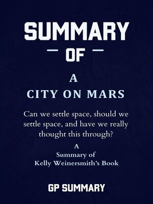 cover image of Summary of a City on Mars by Kelly Weinersmith
